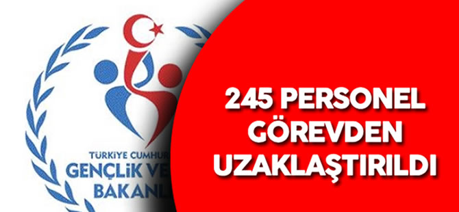 Gençlik ve Spor Bakanlığı'nda 245 personel görevden alındı