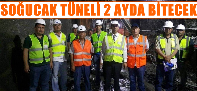 Soğucak Tüneli 2 ayda bitecek