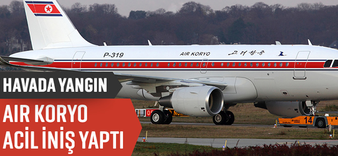 Air Koryo uçağında yangın paniği