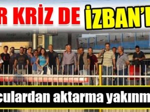 İzmir’de İZBAN krizi