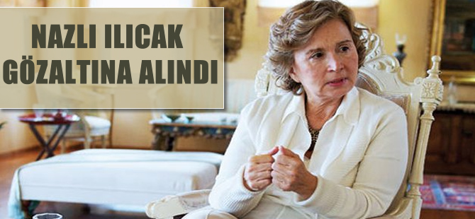 Gazeteci Nazlı Ilıcak Bodrum'da gözaltına alındı