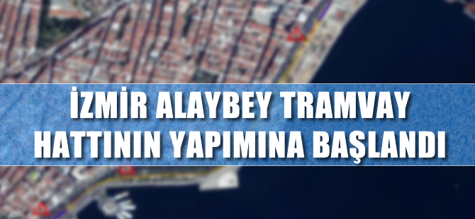 Alaybey'de tramvay zamanı