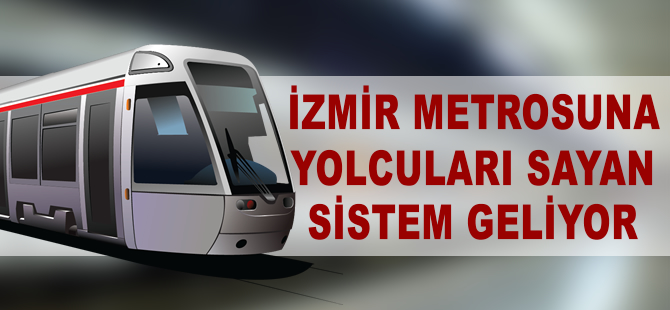 Metroda yolcuları sayan sistem geliyor