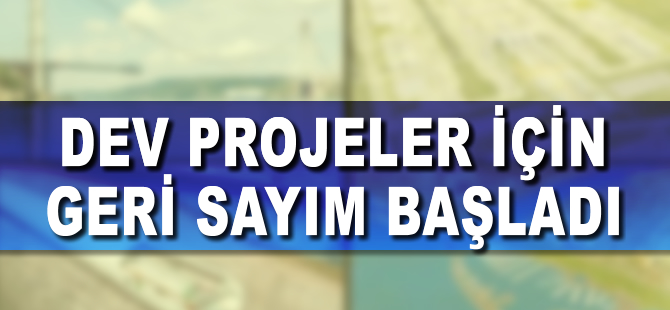 Dev projeler hız kesmeden devam ediyor
