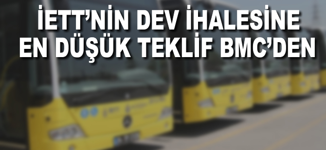 Dev otobüs ihalesine en düşük teklif BMC’den