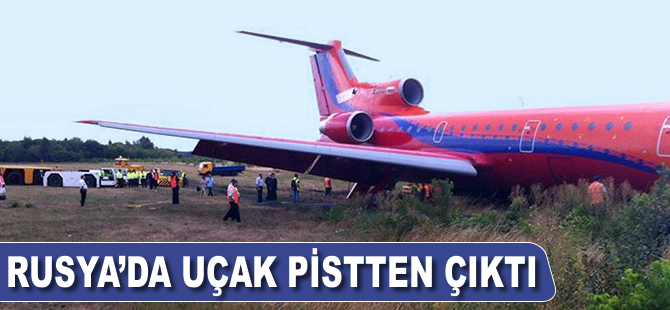 Rusya'da uçak pistten çıktı