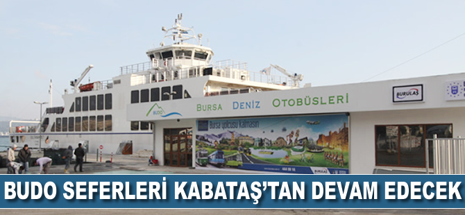 BUDO seferleri Kabataş'tan devam edecek
