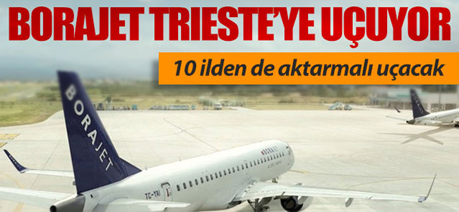 Borajet Trieste'ye uçak ilk ve tek Türk şirket