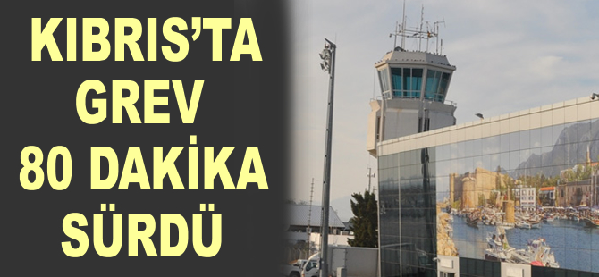 KKTC'deki kontrolör grevi sona erdi