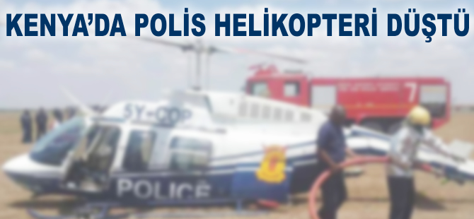 Kenya'da polis helikopteri düştü