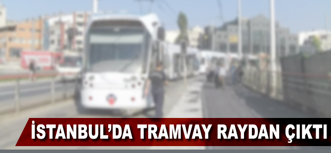 İstanbul'da tramvay raydan çıktı