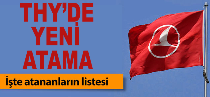 THY'de yeni atama yapıldı