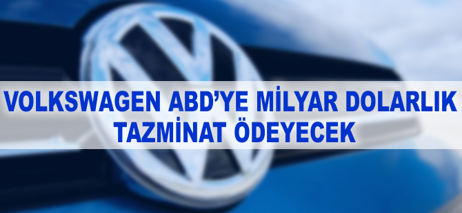 Volkswagen ABD'de en az 1.2 milyar dolar tazminat ödeyecek