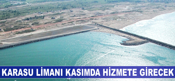 Sakarya Karasu Limanı kasımda hizmete açılacak