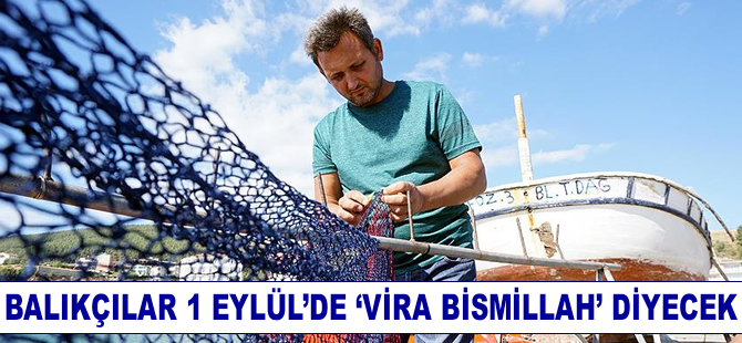 Marmaralı balıkçılar 'vira bismillah' demeye hazır