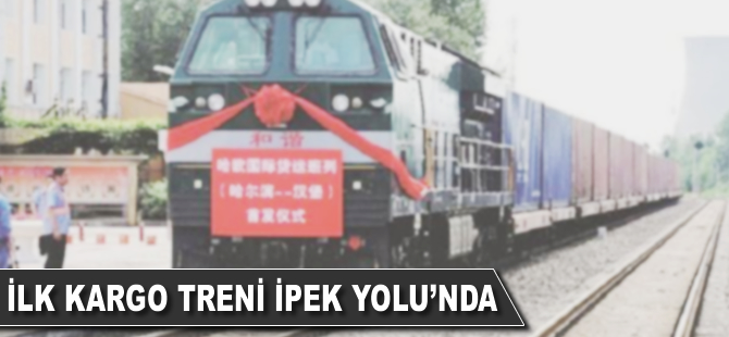 İlk kargo treni İpek Yolu’nda