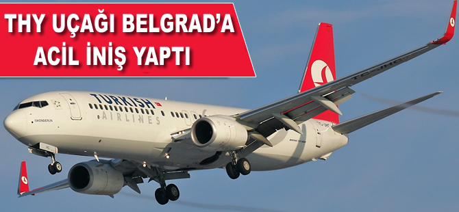 THY uçağı acil iniş yaptı