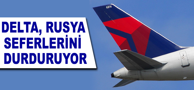 Delta Rusya seferlerini durduruyor