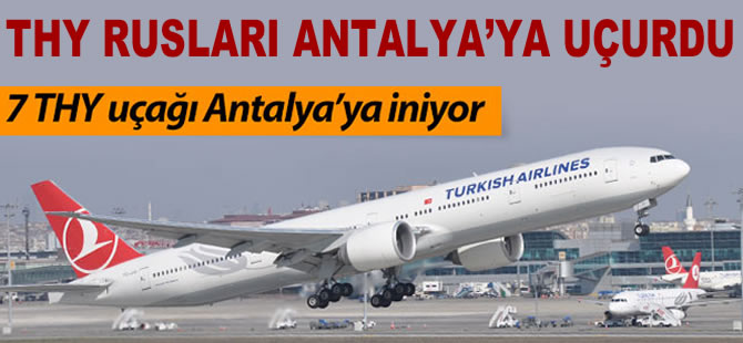 THY Rusya'yı uçurdu!