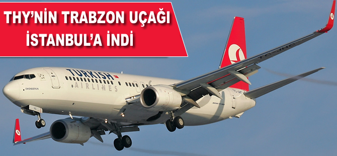 Kabin basıncı düşen THY uçağı Trabzon'a indi