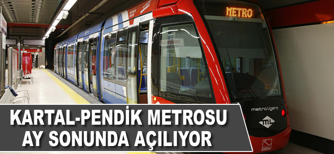 Kartal Yakacık-Pendik Tavşantepe metrosu açılıyor