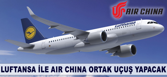 Lufthansa ile Air China anlaştı
