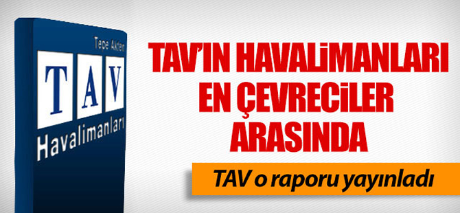 TAV raporu yayınladı