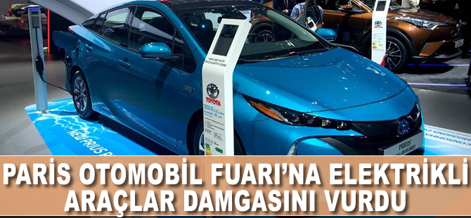Paris Otomobil Fuarı'na elektrikli araçlar damgasını vurdu