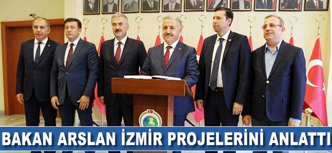 Ulaştırma Bakanı Ahmet Arslan İzmir Valiliği'ni ziyaret etti