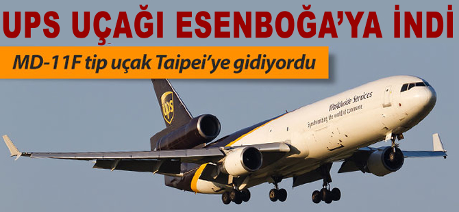 Motor arızası yaşayan UPS uçağı Esenboğa'ya indi