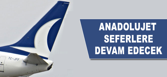 Anadolujet seferlere devam edecek