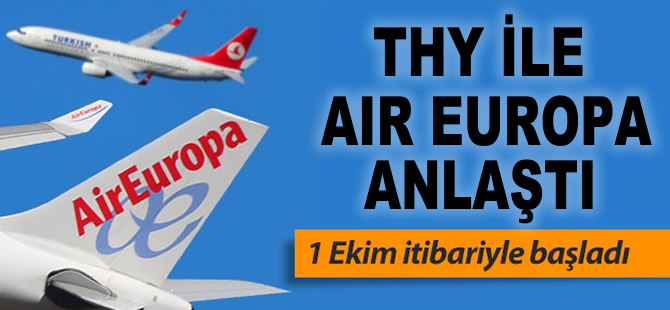 THY Air Europa ile anlaştı