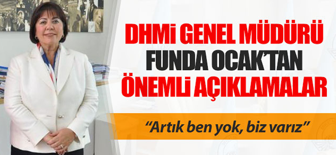 DHMİ Genel Müdürü Ocak'tan önemli açıklamalar