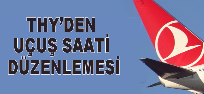 THY'den uçuş saati düzenlemesi