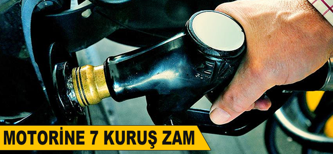 Motorine 7 kuruş zam