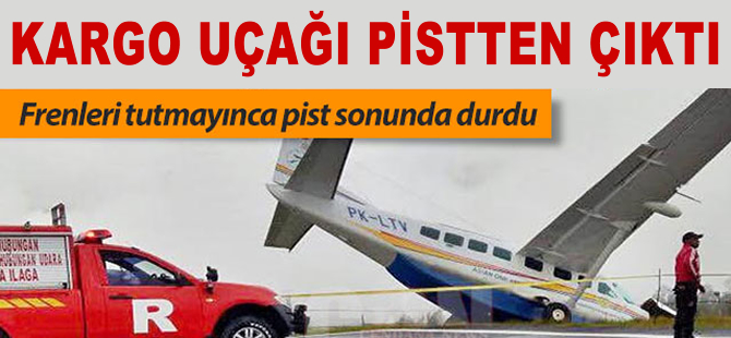 Freni tutmayan uçak pistten çıktı