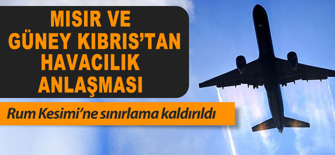 Mısır ve Kıbrıs Rum Kesimi'nden havacılık anlaşması