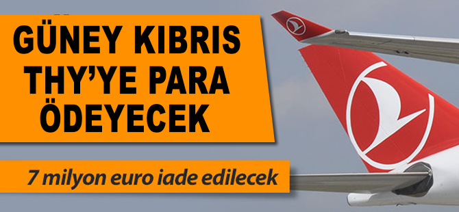 Güney Kıbrıs THY'ye parasını iade edecek