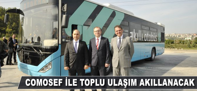 CoMoSeF ile toplu ulaşım akıllanacak