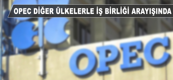 OPEC ve diğer ülkeler arasında iş birliği arayışları
