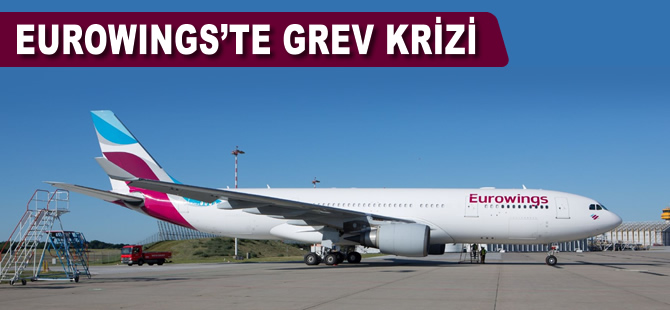 Eurowings'te grev krizi