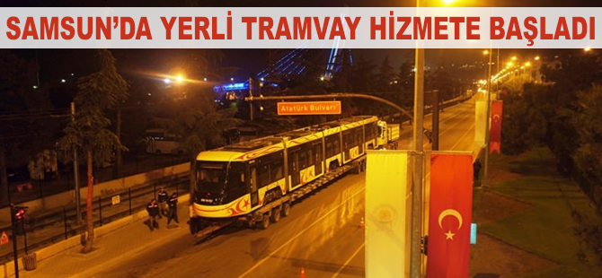 Samsun'da yerli tramvay hizmete başladı