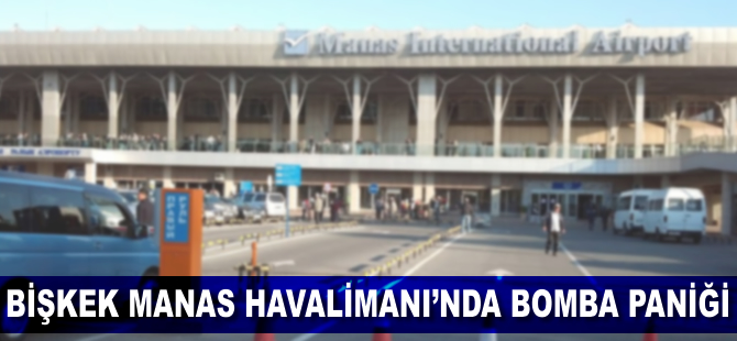 Bişkek Manas Havalimanı'nda bomba paniği