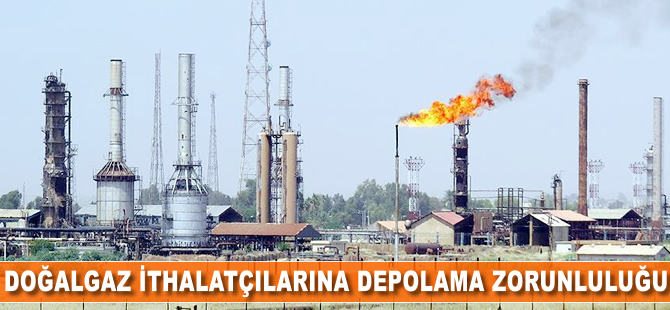 Doğalgaz ithalatçılarına depolama zorunluluğu
