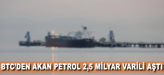 BTC'den akan petrol 2,5 milyar varili aştı