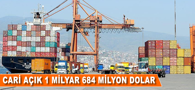 Cari açık 1 milyar 684 milyon dolar