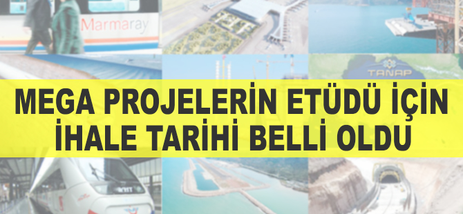 Mega projenin etüdü için yeni ihale tarihi belli oldu