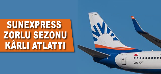 Sunexpress zorlu sezonu kârlı atlattı