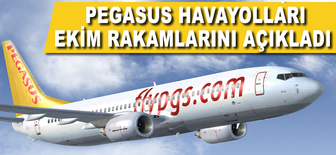 Pegasus Havayolları Ekim ayı rakamlarını açıkladı
