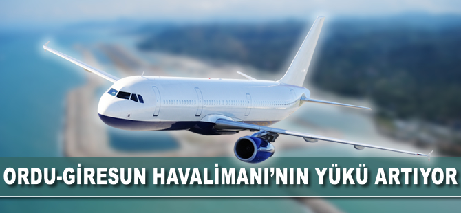 Ordu-Giresun'un yükü artıyor